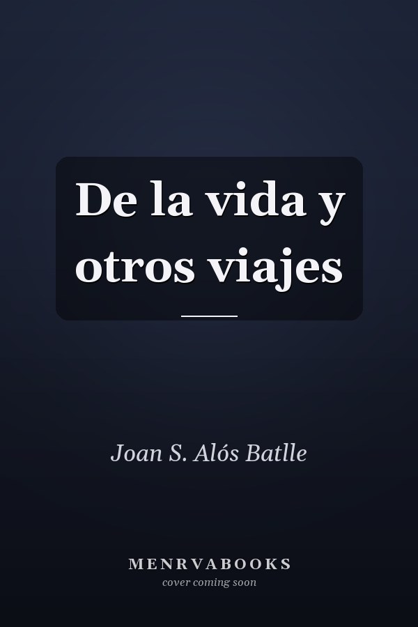 De la vida y otros viajes