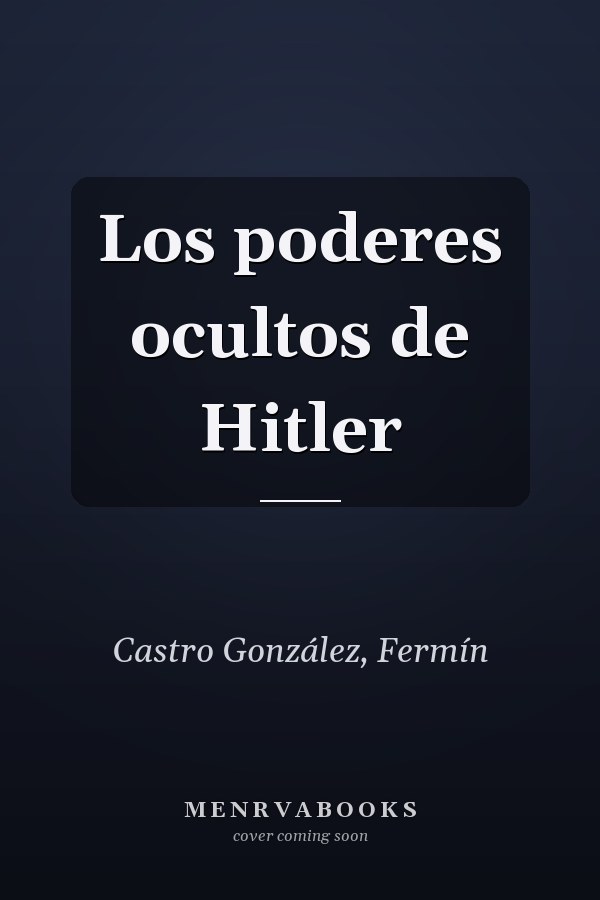 Los poderes ocultos de Hitler