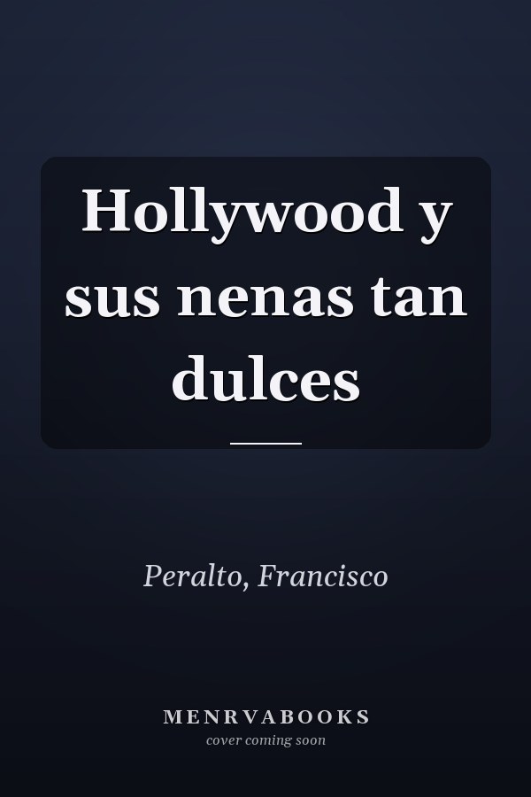 Hollywood y sus nenas tan dulces