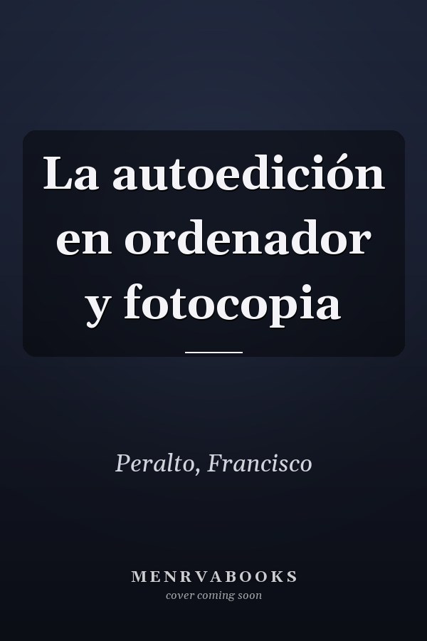 La autoedición en ordenador y fotocopia
