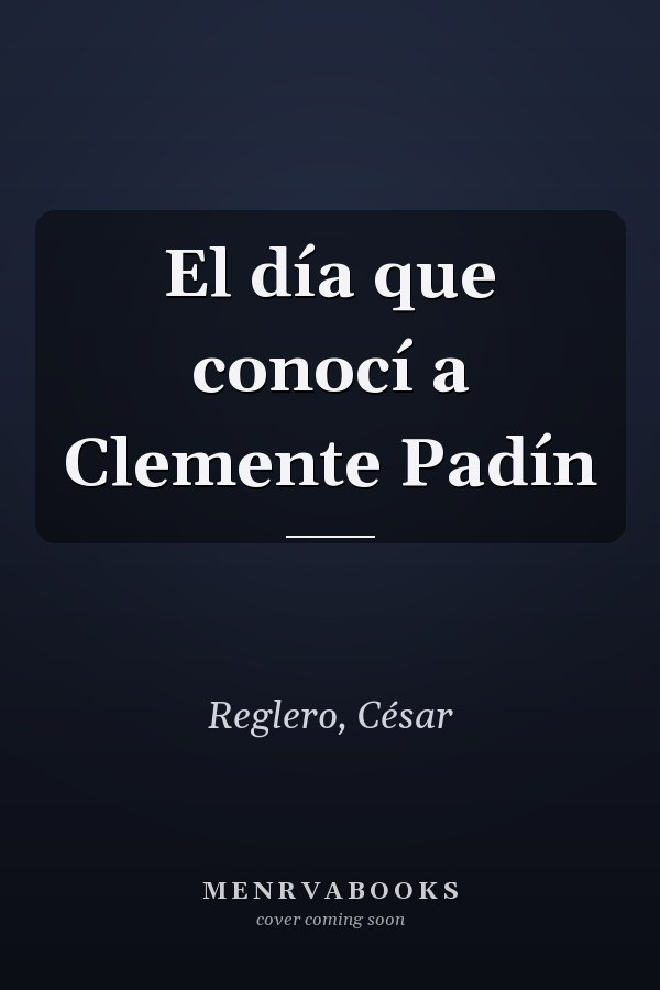 El día que conocí a Clemente Padín