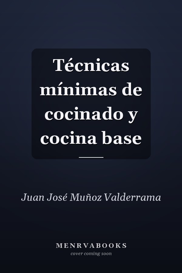 Técnicas mínimas de cocinado y cocina base