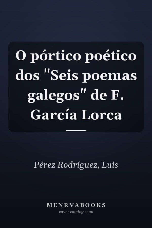 O pórtico poético dos "Seis poemas galegos" de F. García Lorca