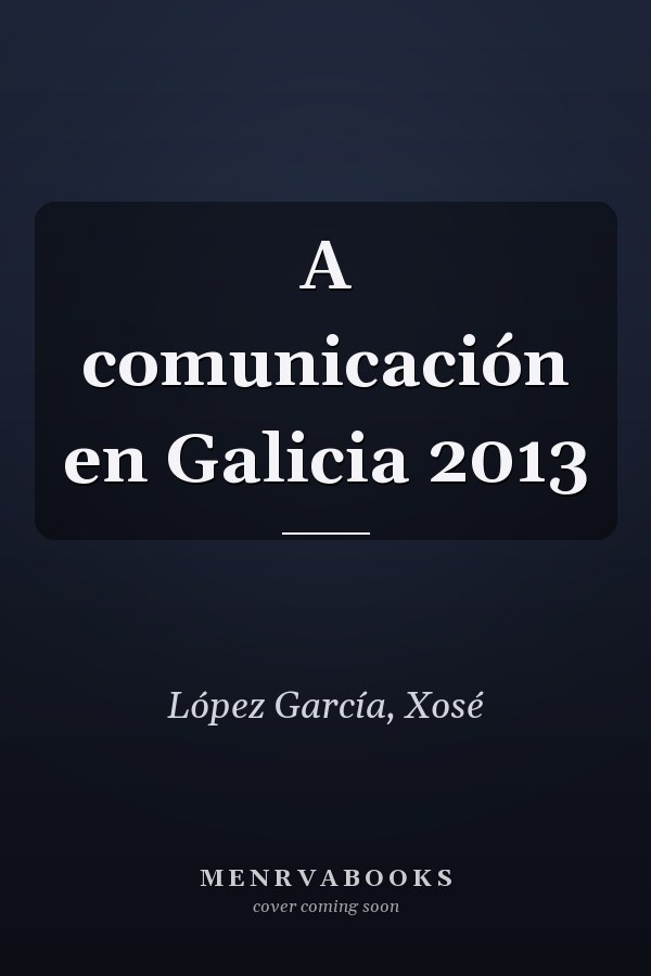 A comunicación en Galicia 2013