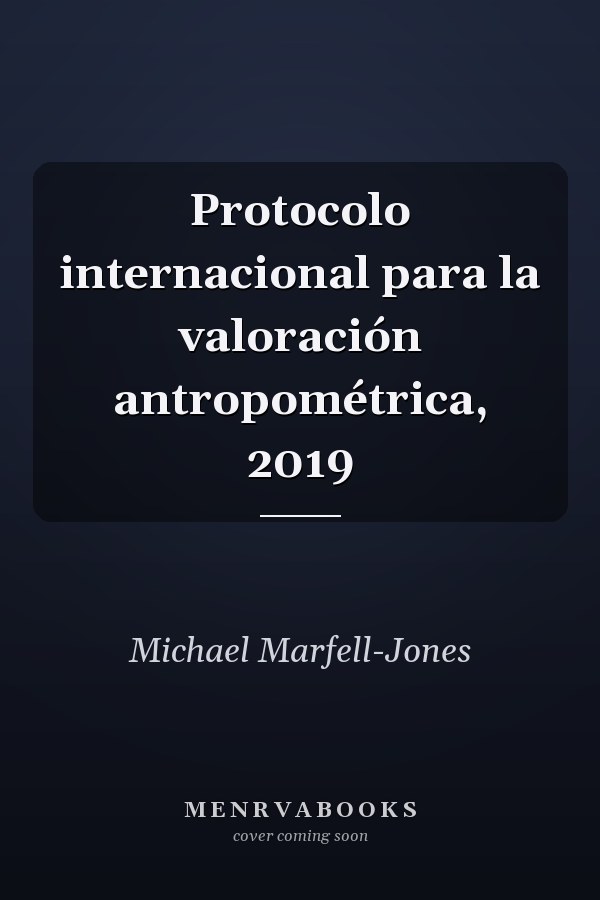 Protocolo internacional para la valoración antropométrica, 2019