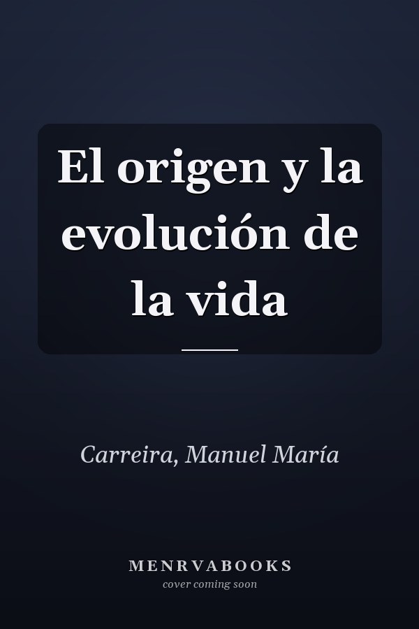 El origen y la evolución de la vida