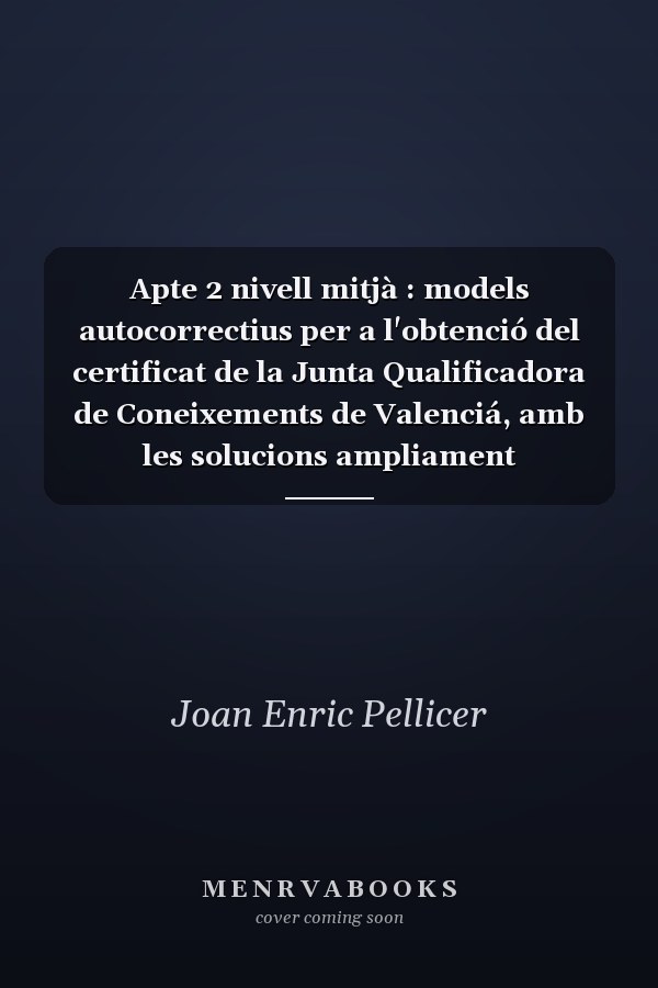 Apte 2 nivell mitjà : models autocorrectius per a l'obtenció del certificat de la Junta Qualificadora de Coneixements de Valenciá, amb les solucions ampliament comentades