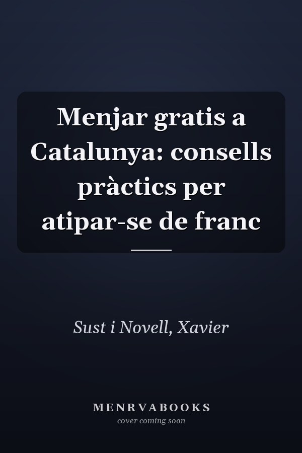 Menjar gratis a Catalunya: consells pràctics per atipar-se de franc