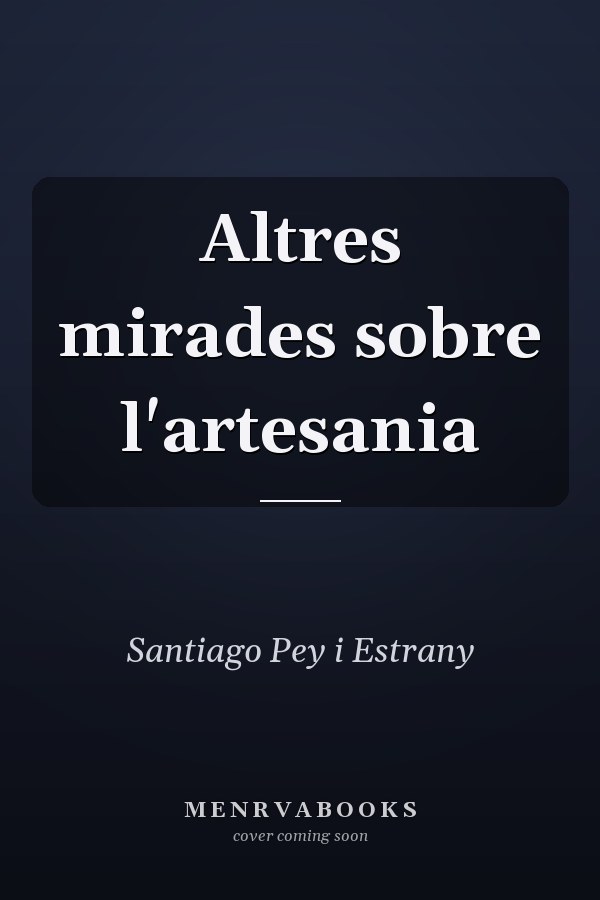 Altres mirades sobre l'artesania