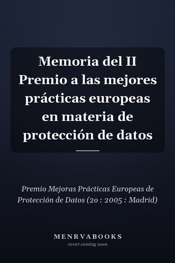 Memoria del II Premio a las mejores prácticas europeas en materia de protección de datos