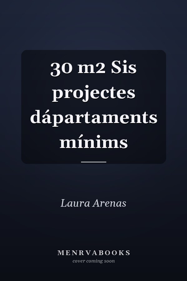 30 m2 Sis projectes dápartaments mínims