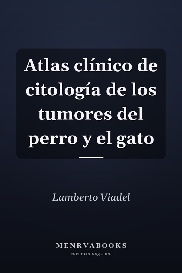 Atlas clínico de citología de los tumores del perro y el gato