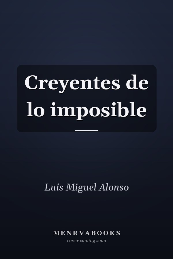 Creyentes de lo imposible