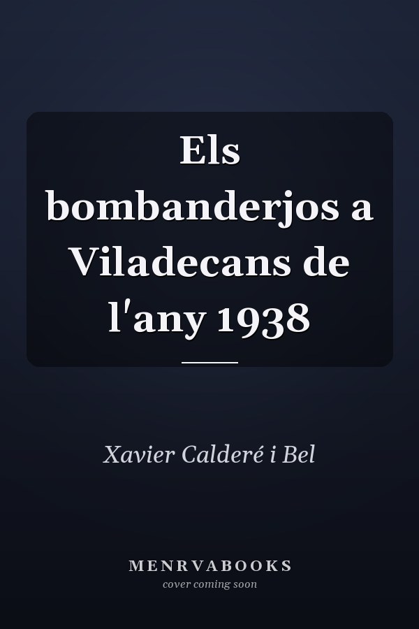 Els bombanderjos a Viladecans de l'any 1938
