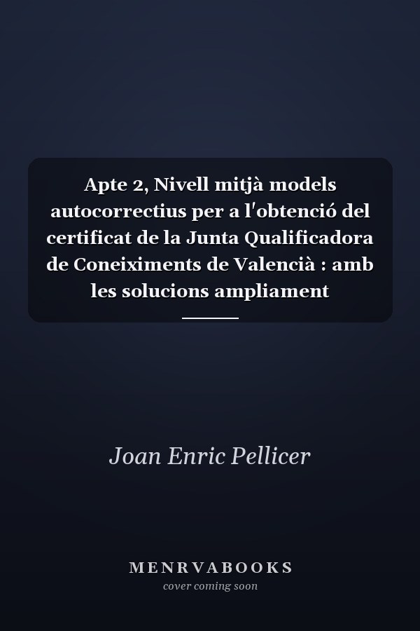Apte 2, Nivell mitjà models autocorrectius per a l'obtenció del certificat de la Junta Qualificadora de Coneiximents de Valencià : amb les solucions ampliament comentades