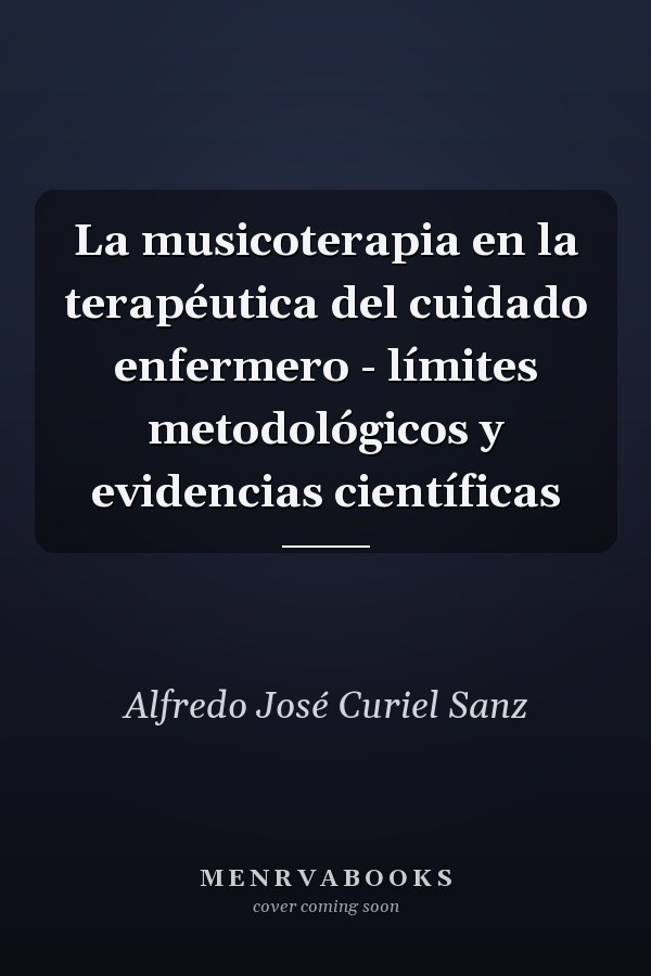La musicoterapia en la terapéutica del cuidado enfermero - límites metodológicos y evidencias científicas