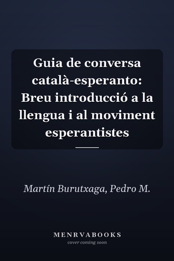 Guia de conversa català-esperanto: Breu introducció a la llengua i al moviment esperantistes