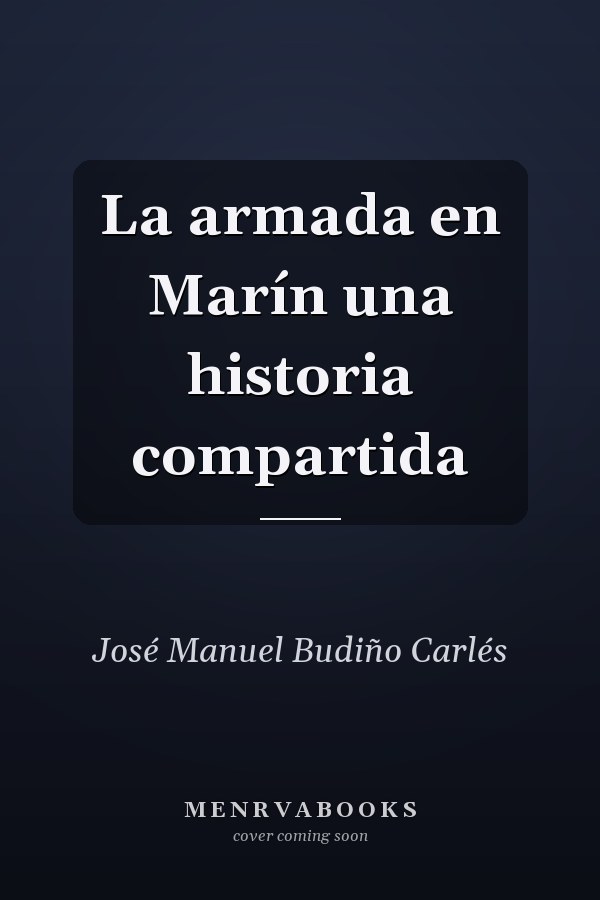 La armada en Marín una historia compartida