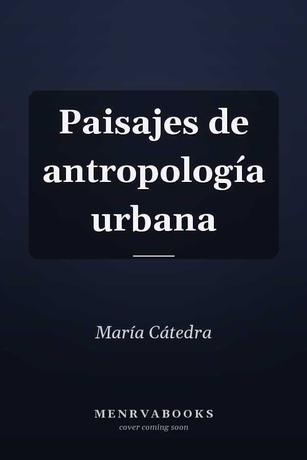 Paisajes de antropología urbana