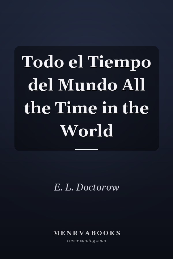 Todo el Tiempo del Mundo  All the Time in the World