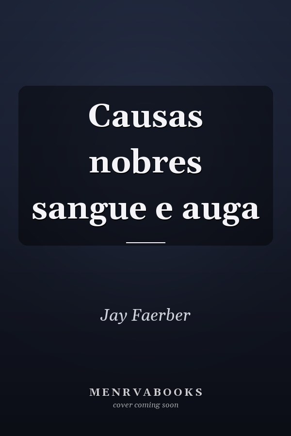 Causas nobres sangue e auga