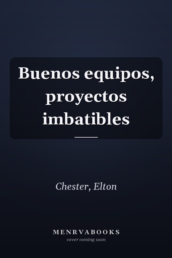 Buenos equipos, proyectos imbatibles
