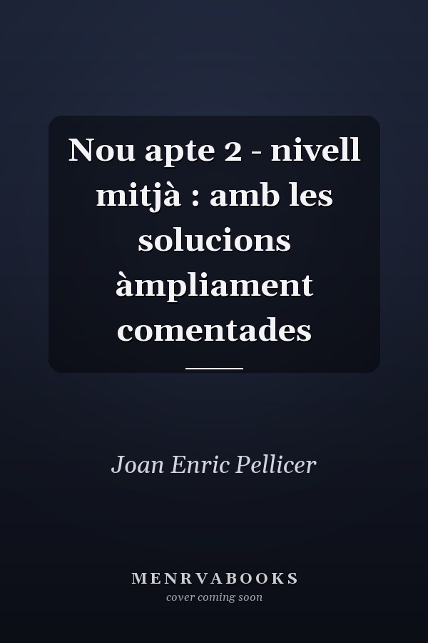 Nou apte 2 - nivell mitjà : amb les solucions àmpliament comentades