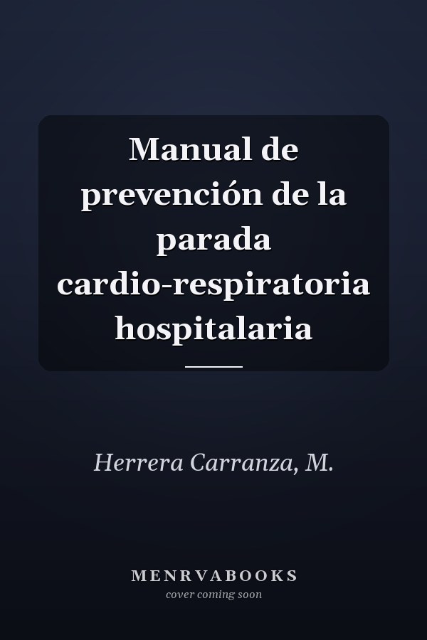 Manual de prevención de la parada cardio-respiratoria hospitalaria
