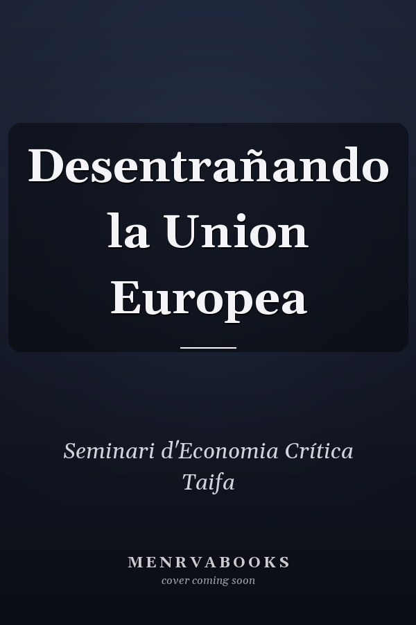 Desentrañando la Union Europea