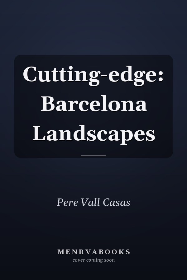 Cutting-edge: Barcelona Landscapes