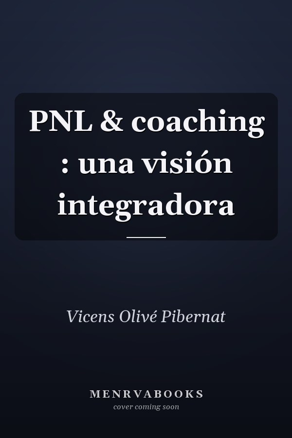 PNL & coaching : una visión integradora