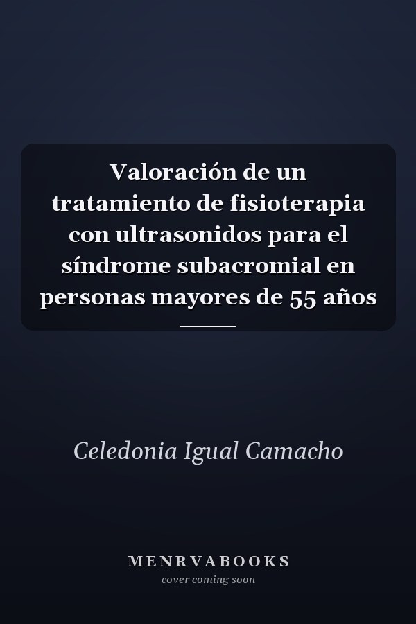 Valoración de un tratamiento de fisioterapia con ultrasonidos para el síndrome subacromial en personas mayores de 55 años