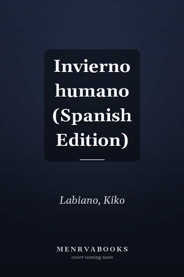Invierno humano (Spanish Edition)