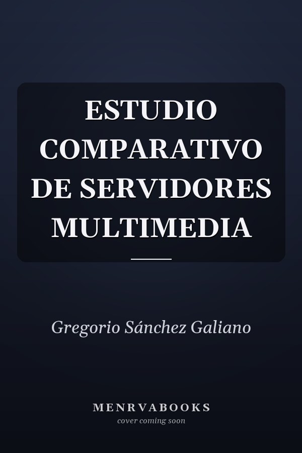 ESTUDIO COMPARATIVO DE SERVIDORES MULTIMEDIA