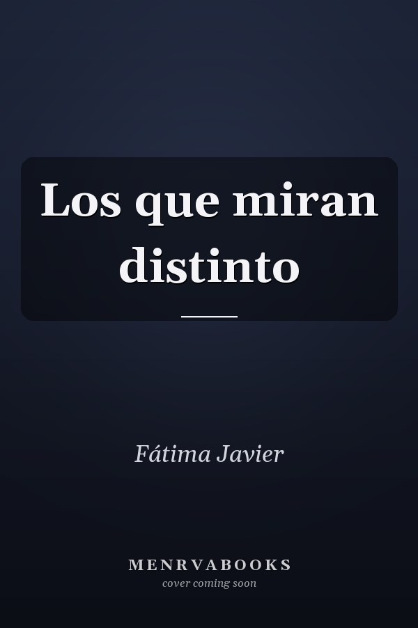 Los que miran distinto