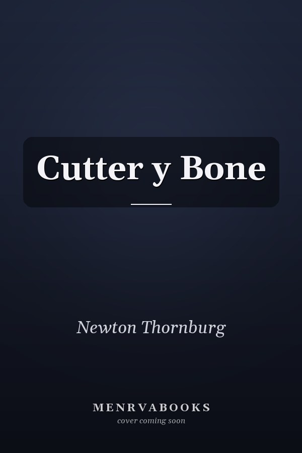 Cutter y Bone