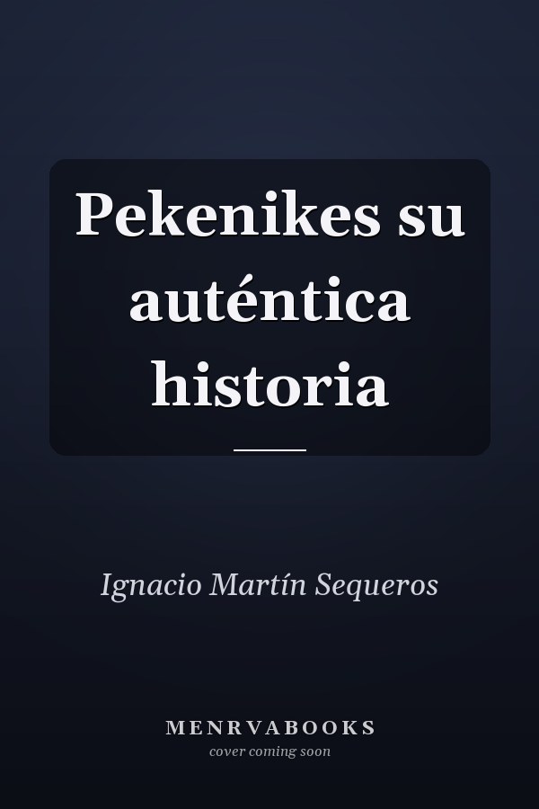 Pekenikes su auténtica historia