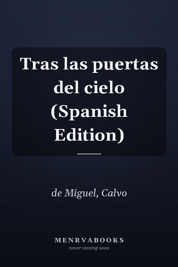 Tras las puertas del cielo (Spanish Edition)