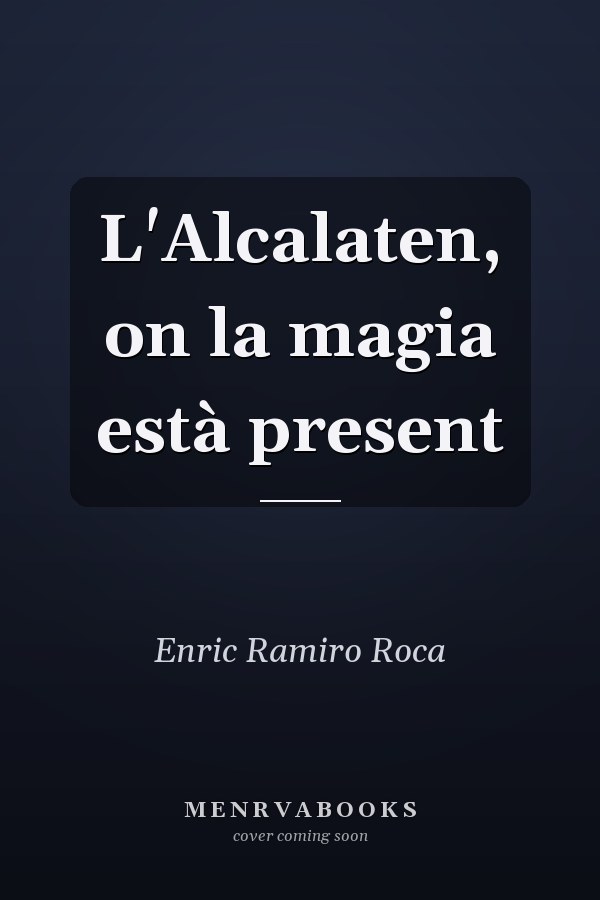 L'Alcalaten, on la magia està present
