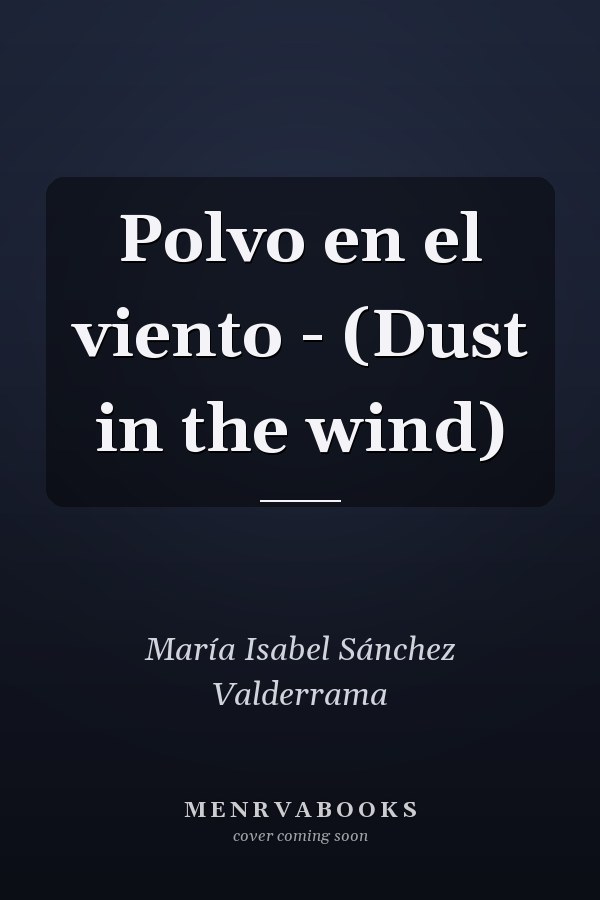 Polvo en el viento - (Dust in the wind)