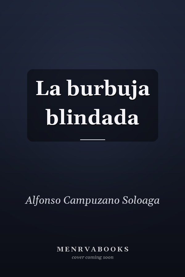 La burbuja blindada