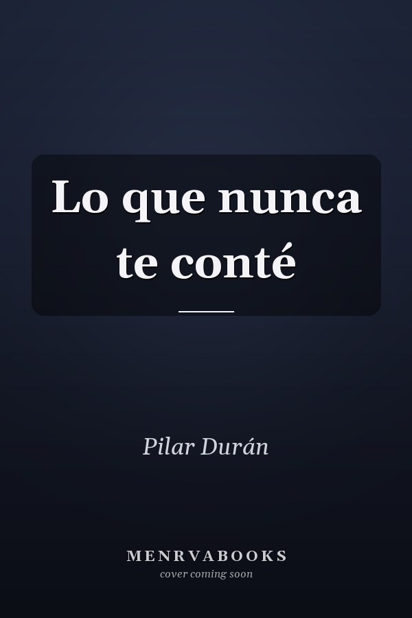 Lo que nunca te conté