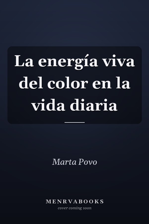 La energía viva del color en la vida diaria