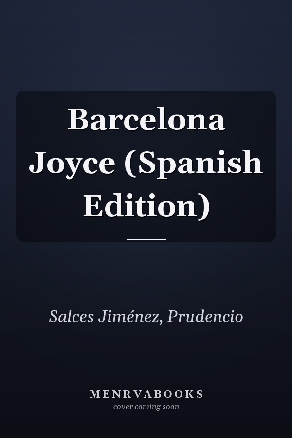 Barcelona Joyce (Spanish Edition)