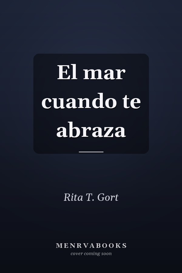 El mar cuando te abraza