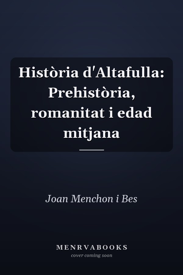 Història d'Altafulla: Prehistòria, romanitat i edad mitjana