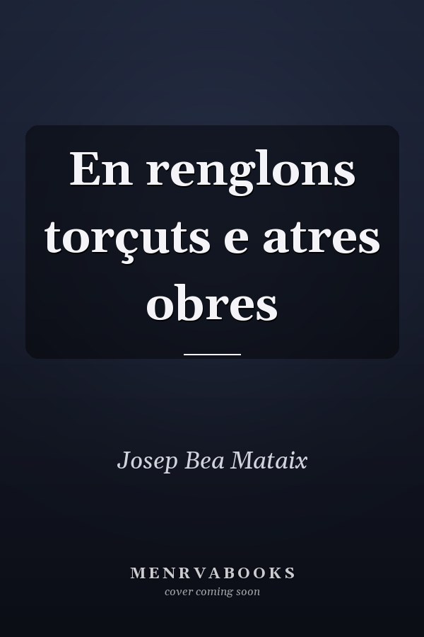 En renglons torçuts e atres obres