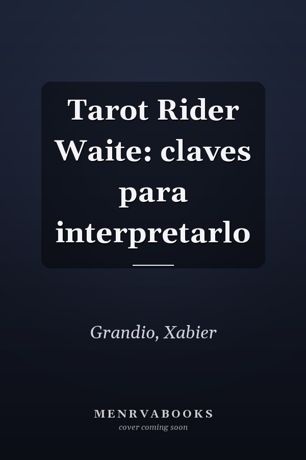 Tarot Rider Waite: claves para interpretarlo