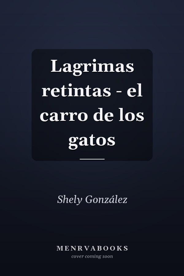 Lagrimas retintas - el carro de los gatos