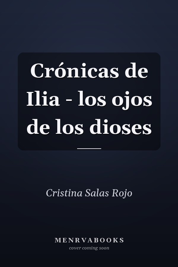 Crónicas de Ilia - los ojos de los dioses